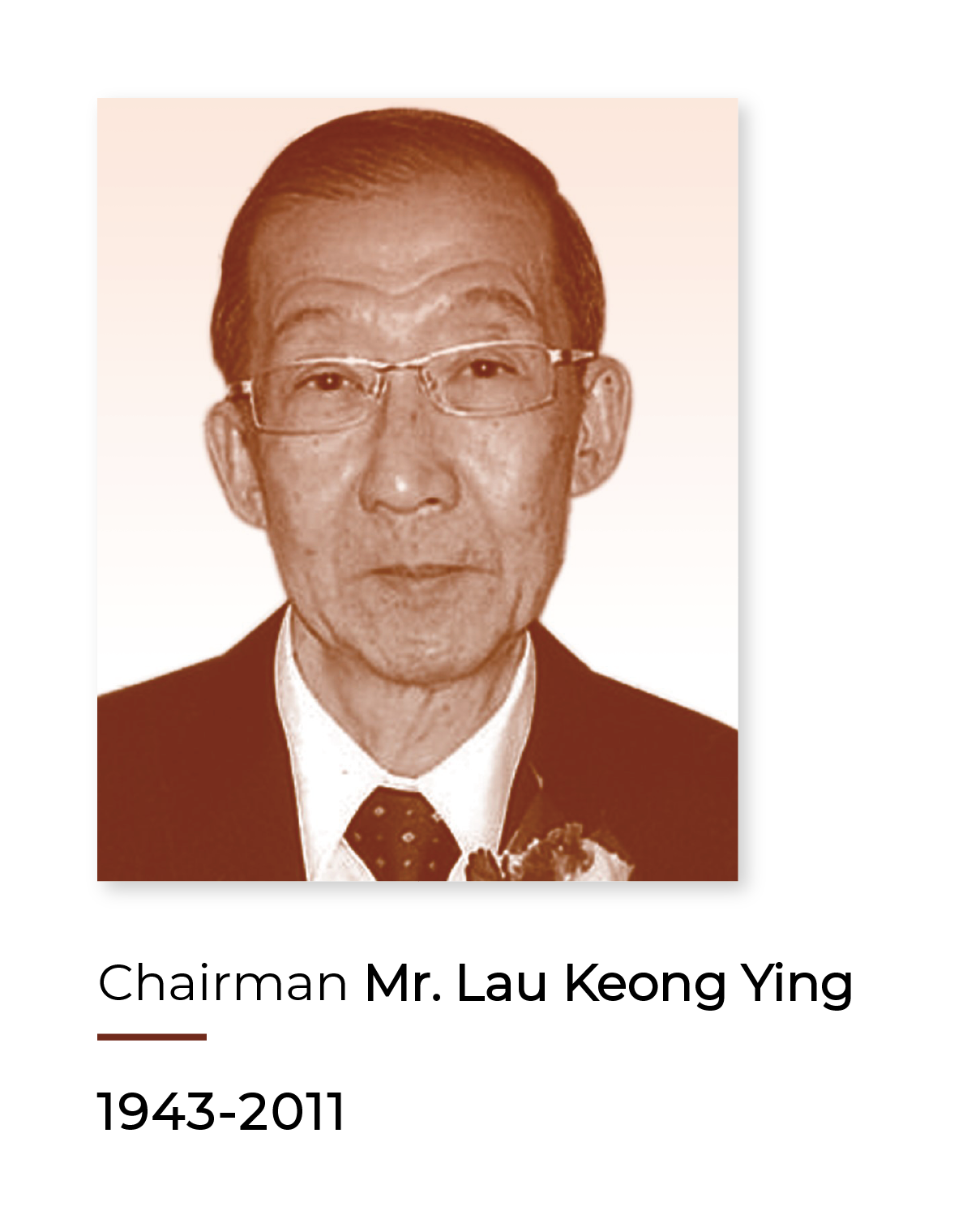Founder’s Elder Son: Mr Lau Keong Ying